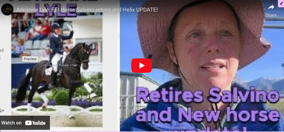 Adrienne Lyle: FEI Horse Salvino retires and Helix UPDATE!